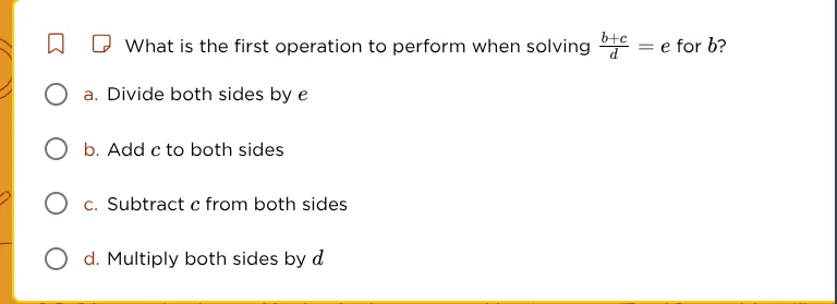 what is the first operation to perform when solving $\frac{b + c}{d} = …