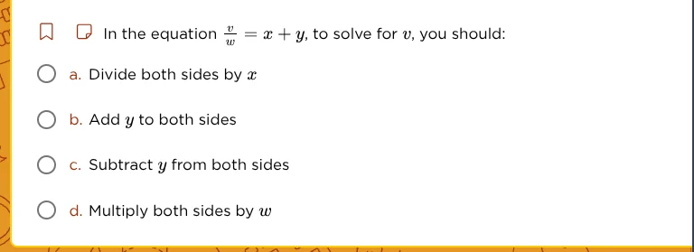 in the equation \\(\frac{v}{w} = x + y\\), to solve for \\(v\\), you sh…