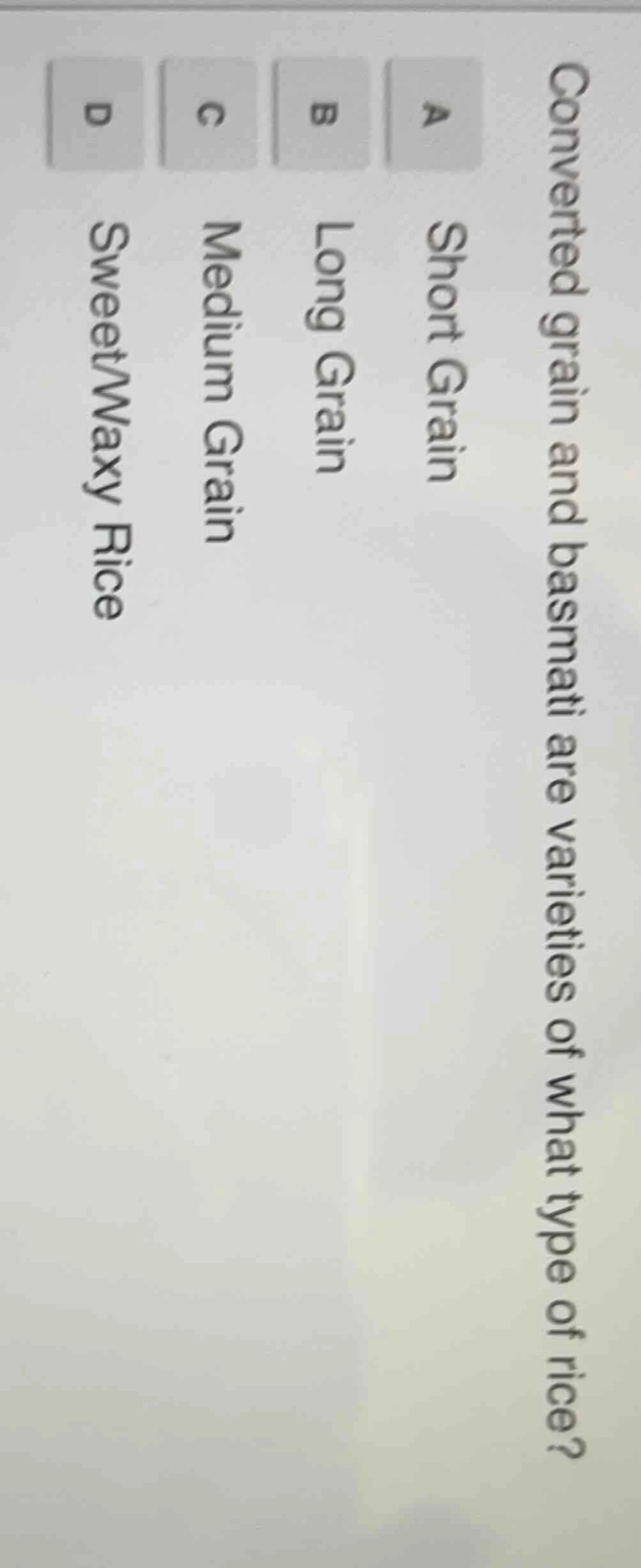 converted grain and basmati are varieties of what type of rice? a short…