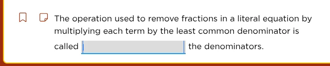 the operation used to remove fractions in a literal equation by multipl…