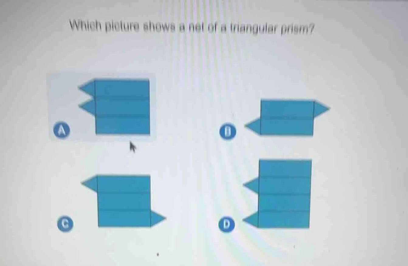 which picture shows a net of a triangular prism? a b c d