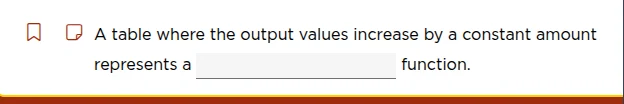 a table where the output values increase by a constant amount represent…