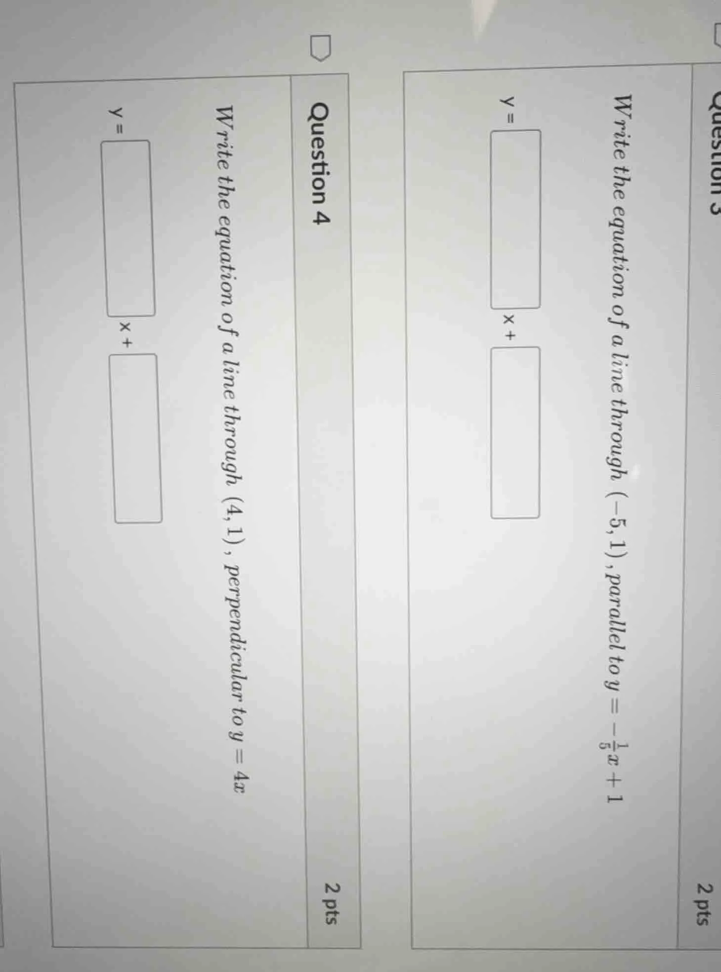 question 3 write the equation of a line through (-5,1), parallel to $y …