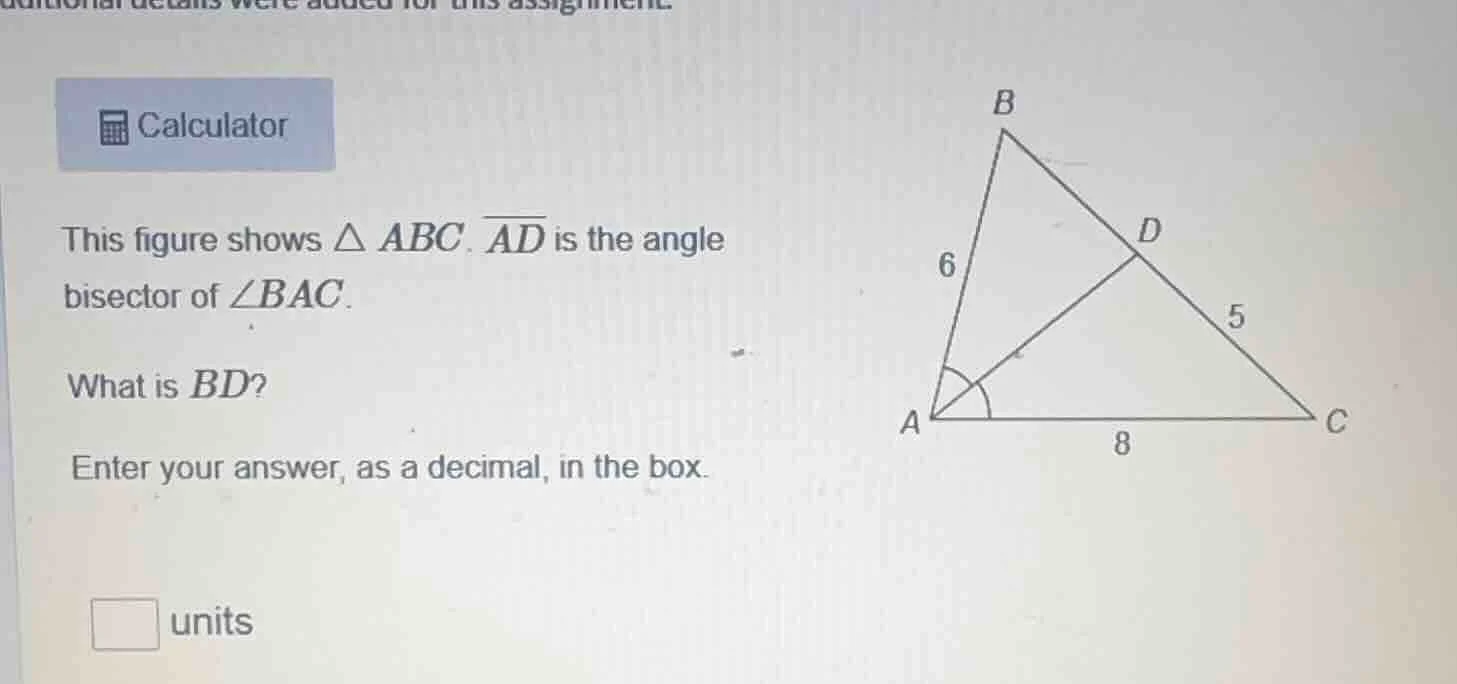 calculator this figure shows △ abc. ¯ad is the angle bisector of ∠bac. …