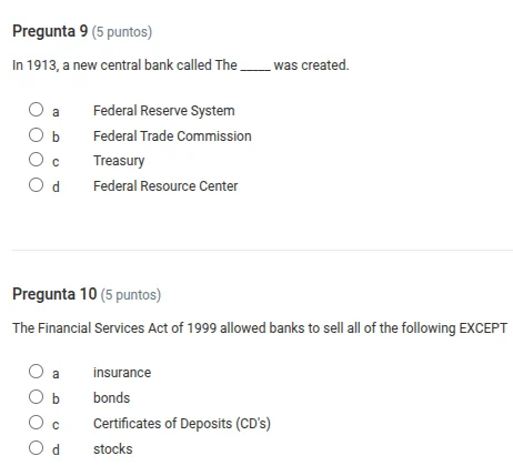 pregunta 9 (5 puntos) in 1913, a new central bank called the ____ was c…