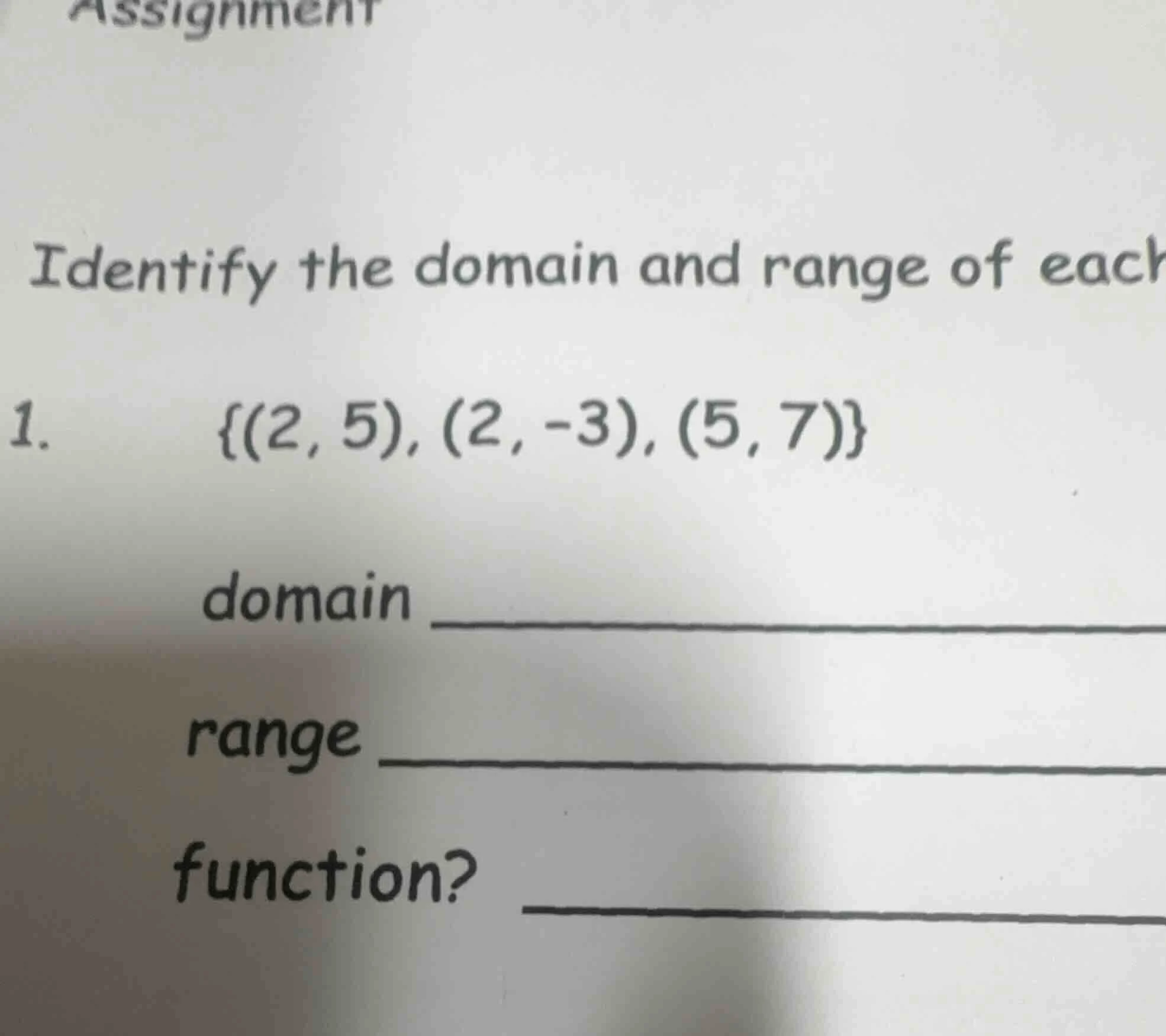 assignment identify the domain and range of each 1. {(2, 5), (2, -3), (…