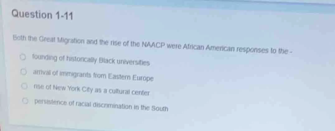 question 1-11 both the great migration and the rise of the naacp were a…