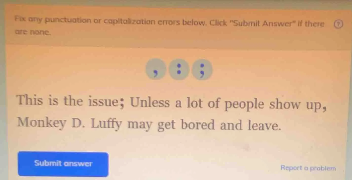 fix any punctuation or capitalization errors below. click \submit answe…