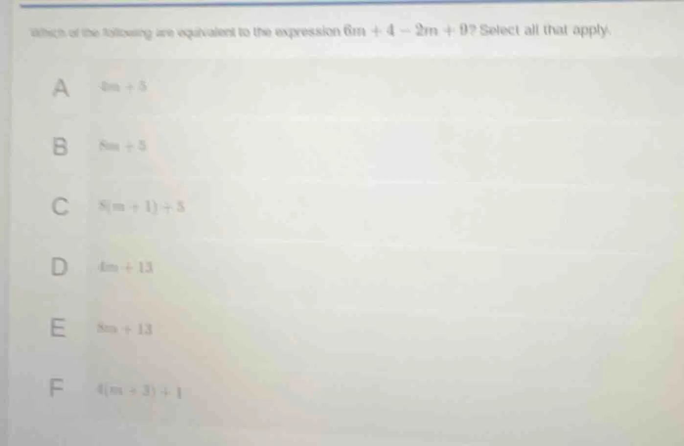 which of the following are equivalent to the expression $6m + 4 - 2m + …