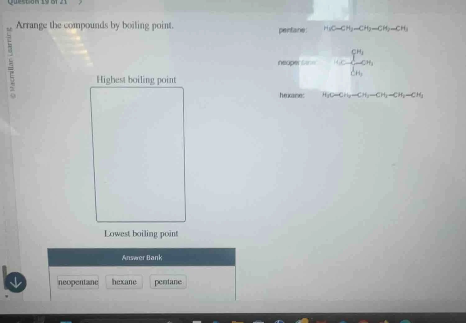arrange the compounds by boiling point. highest boiling point lowest bo…