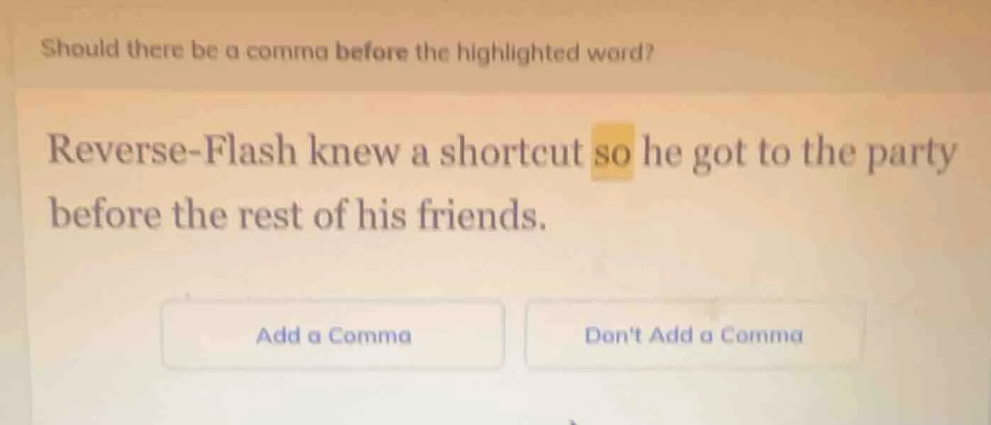 should there be a comma before the highlighted word? reverse-flash knew…