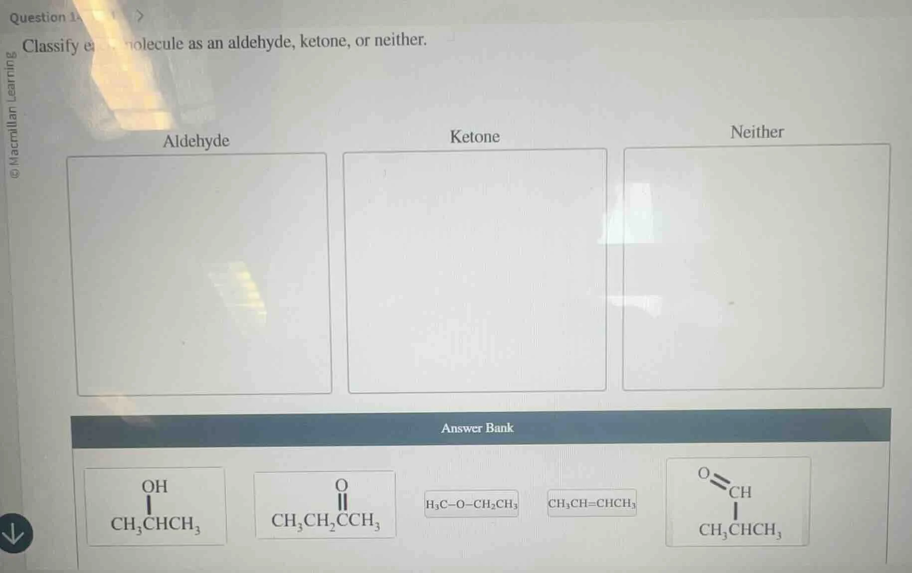 question 1 classify each molecule as an aldehyde, ketone, or neither. a…