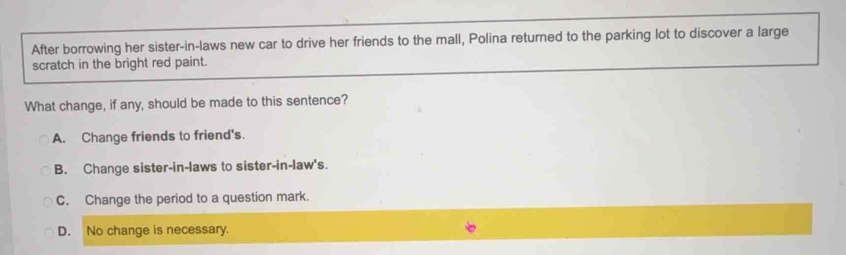 after borrowing her sister-in-laws new car to drive her friends to the …