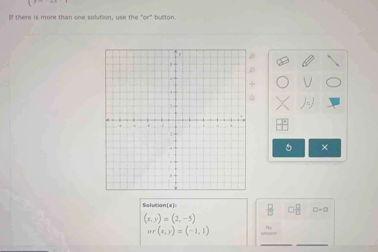 if there is more than one solution, use the \or\ button. solution(s): $…