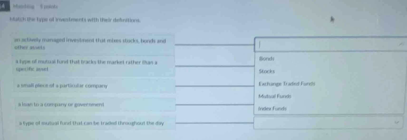 4 matching 5 points match the type of investments with their definition…