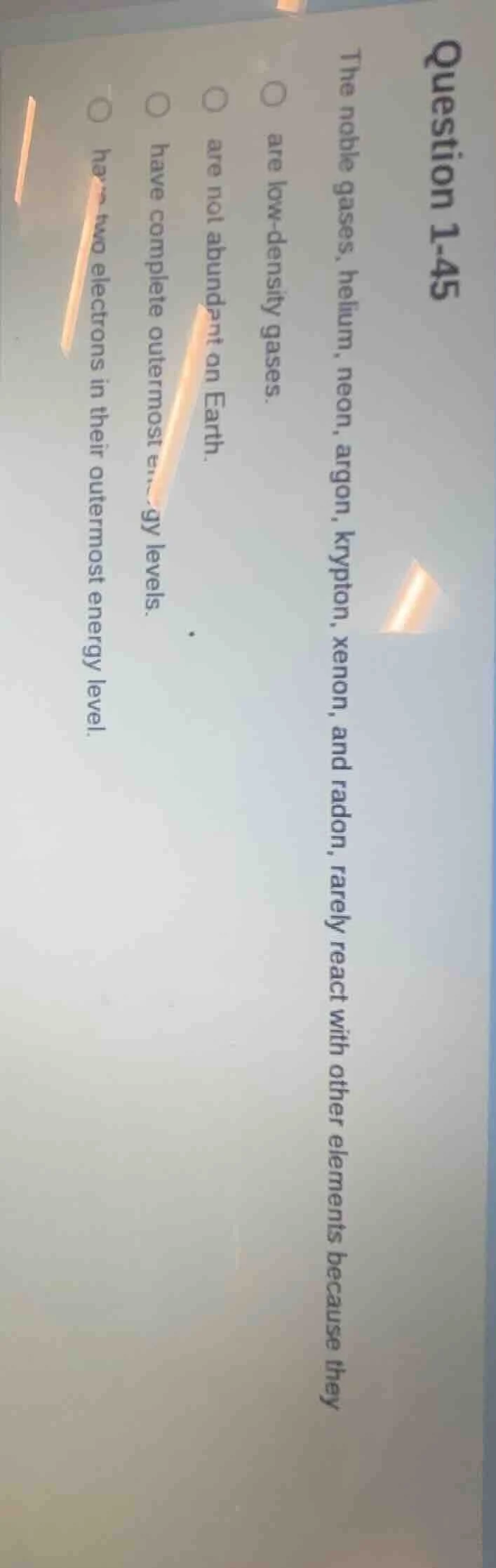 question 1-45 the noble gases, helium, neon, argon, krypton, xenon, and…