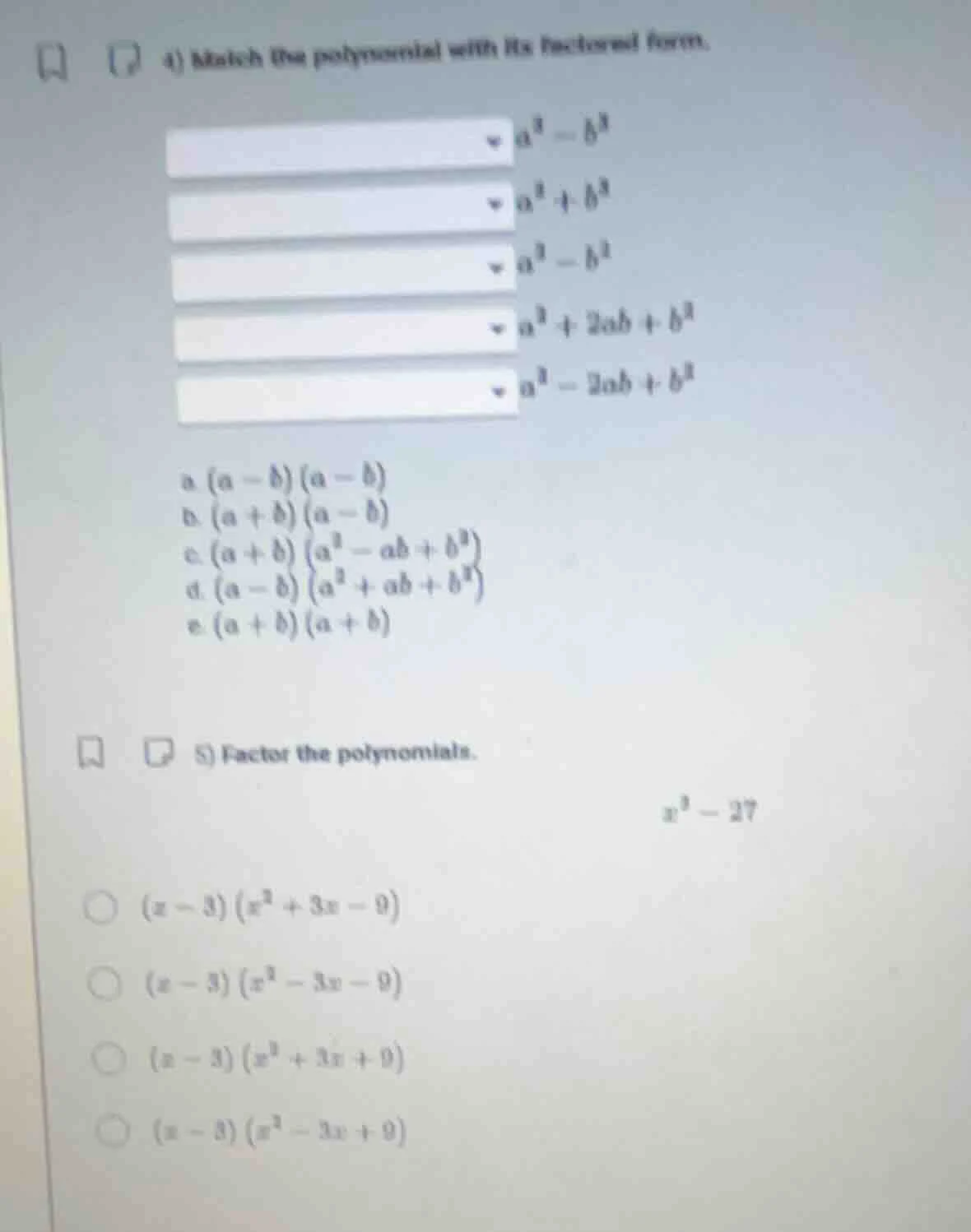 4) match the polynomial with its factored form. $a^3 - b^3$ $a^3 + b^3$…