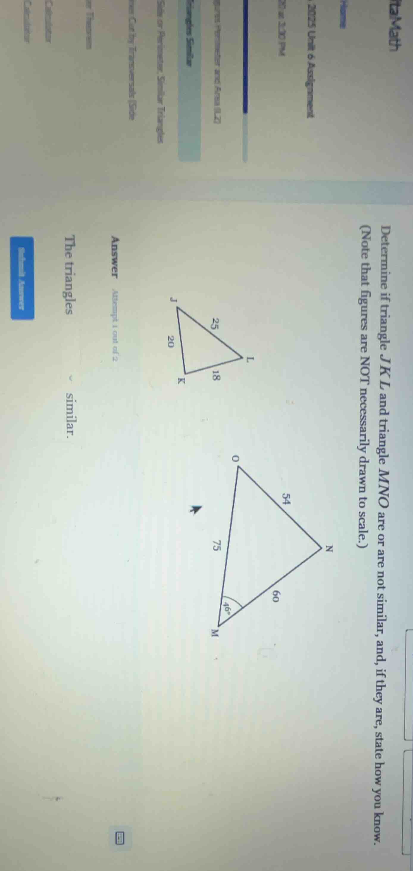 determine if triangle jkl and triangle mno are or are not similar, and,…