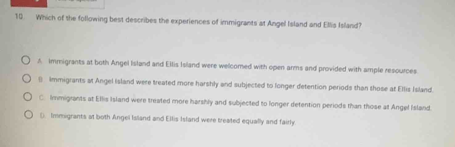 10. which of the following best describes the experiences of immigrants…