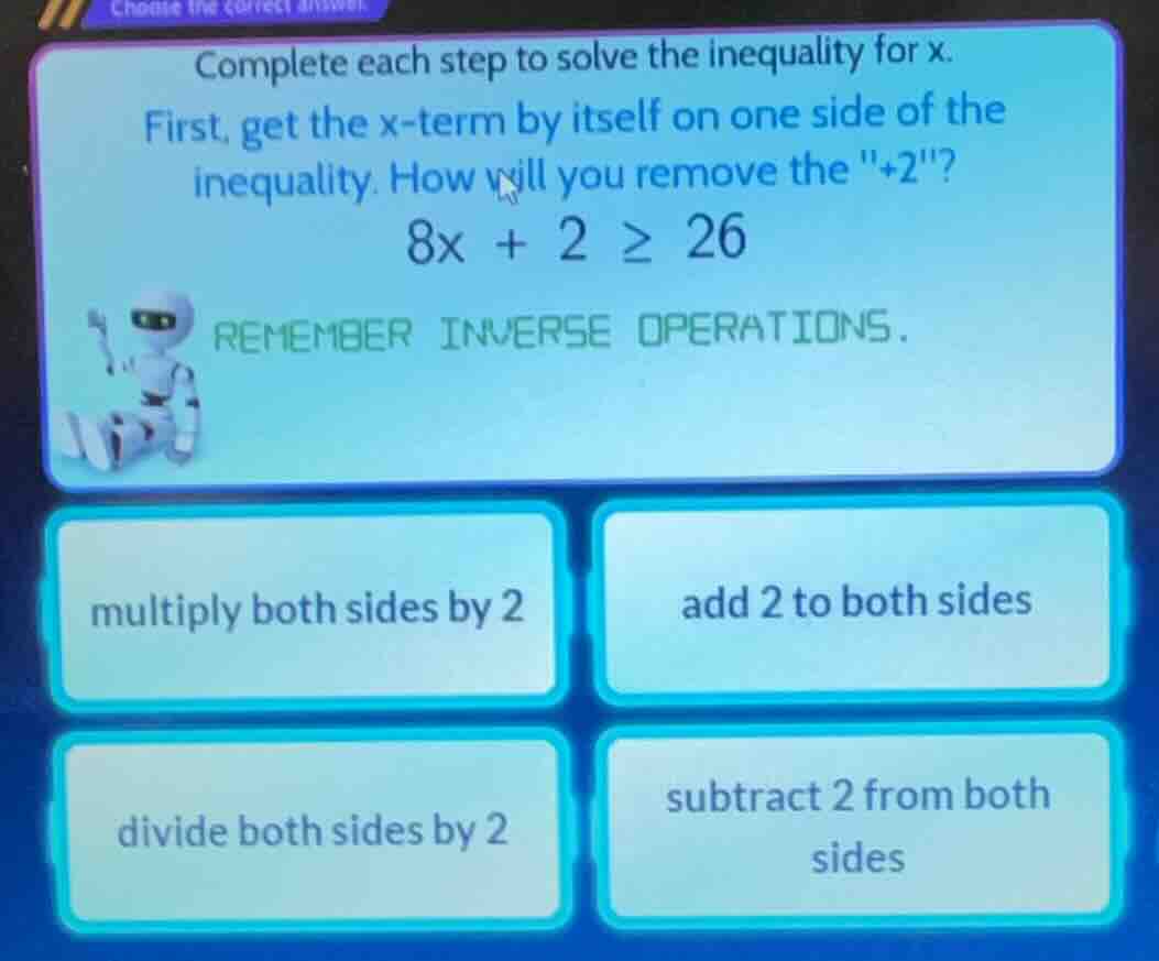complete each step to solve the inequality for x. first, get the x - te…