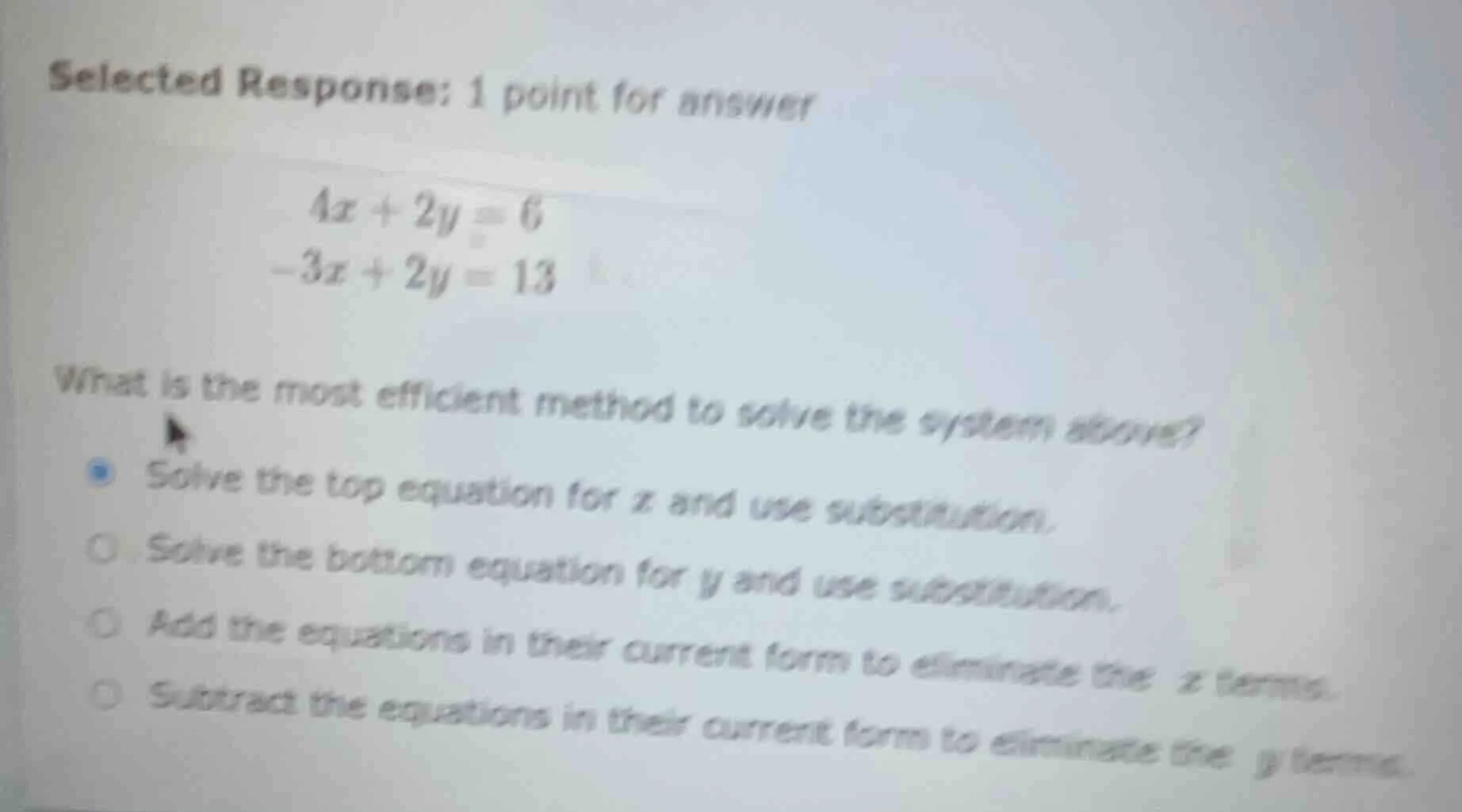 selected response: 1 point for answer $4x + 2y = 6$ $-3x + 2y = 13$ wha…