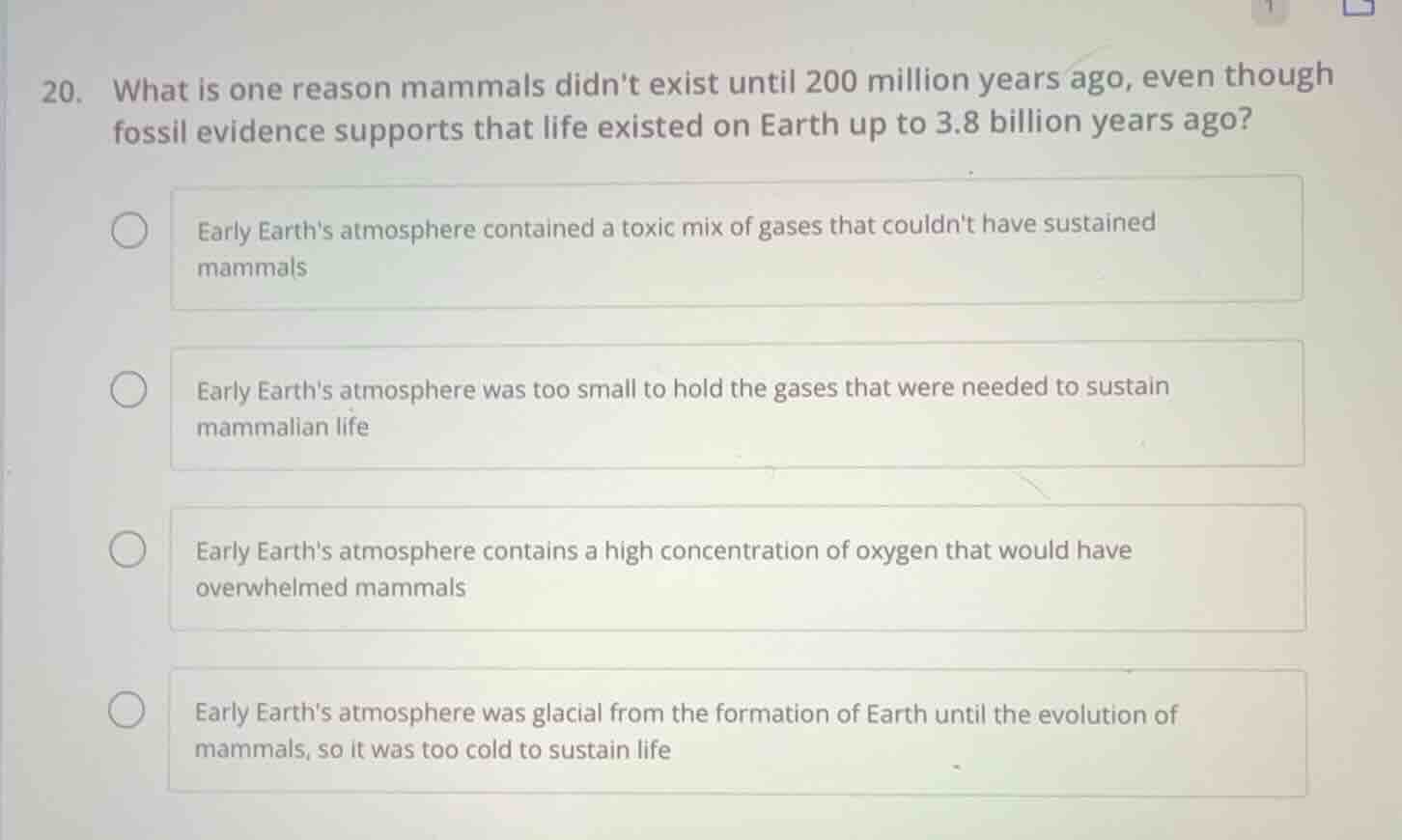 20. what is one reason mammals didnt exist until 200 million years ago,…