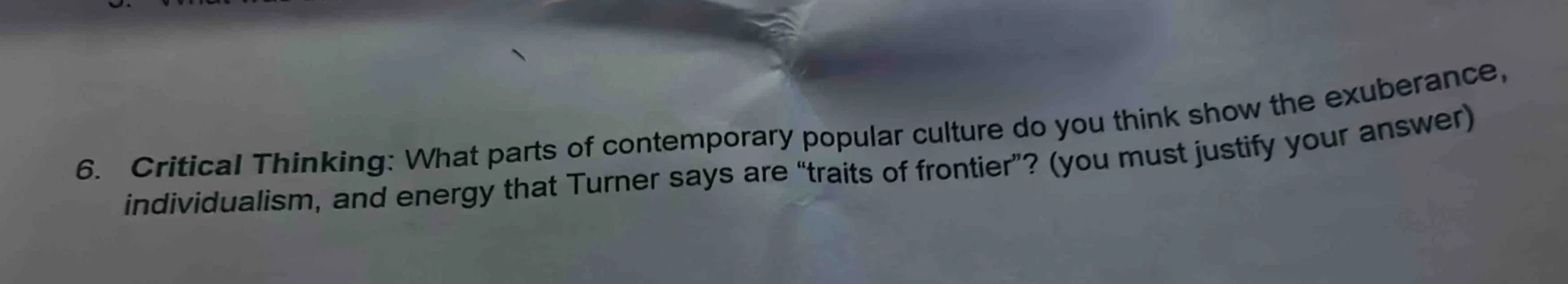 6. critical thinking: what parts of contemporary popular culture do you…