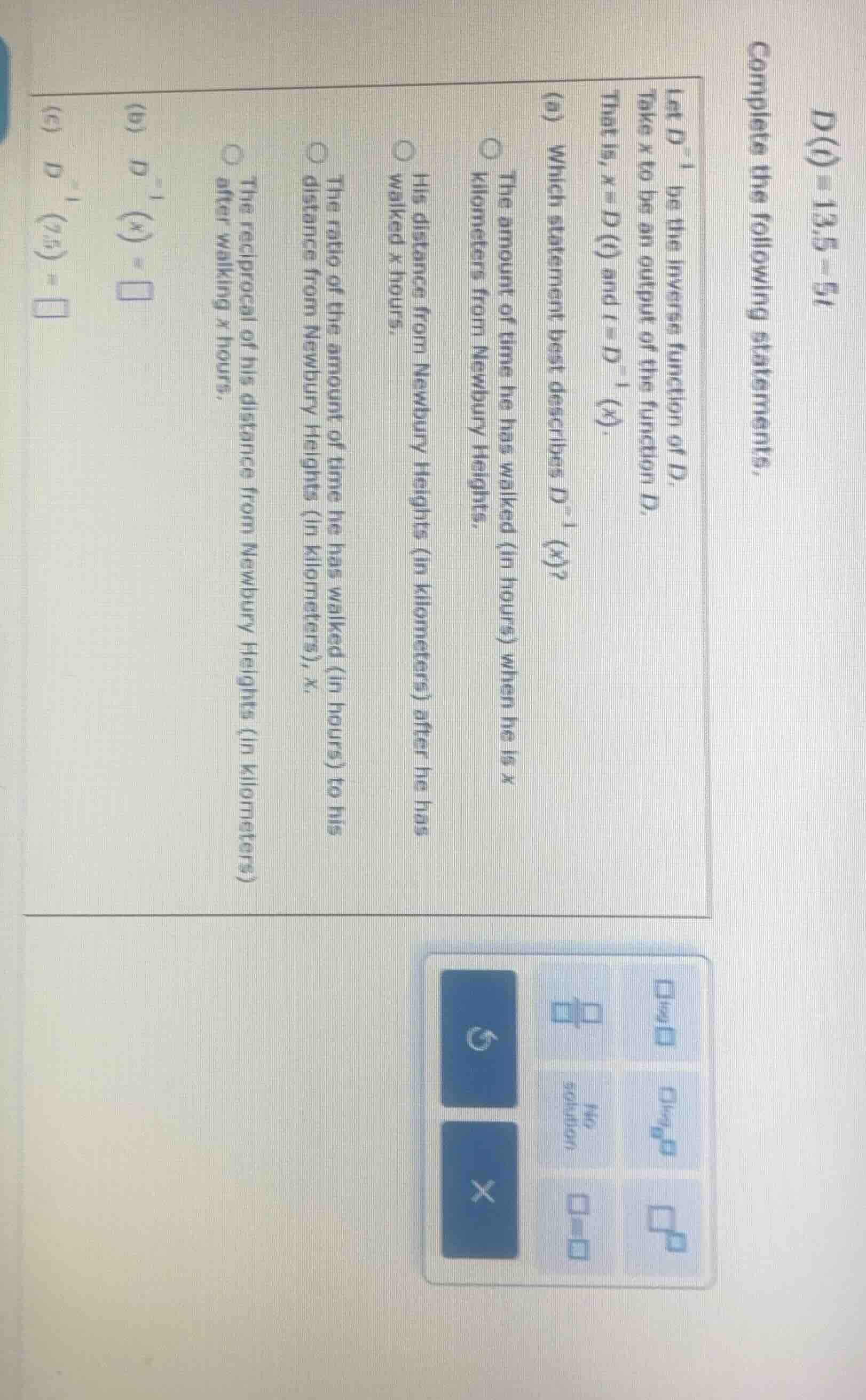 d(t) = 13.5 - 5t complete the following statements. let ( d^{-1} ) be t…