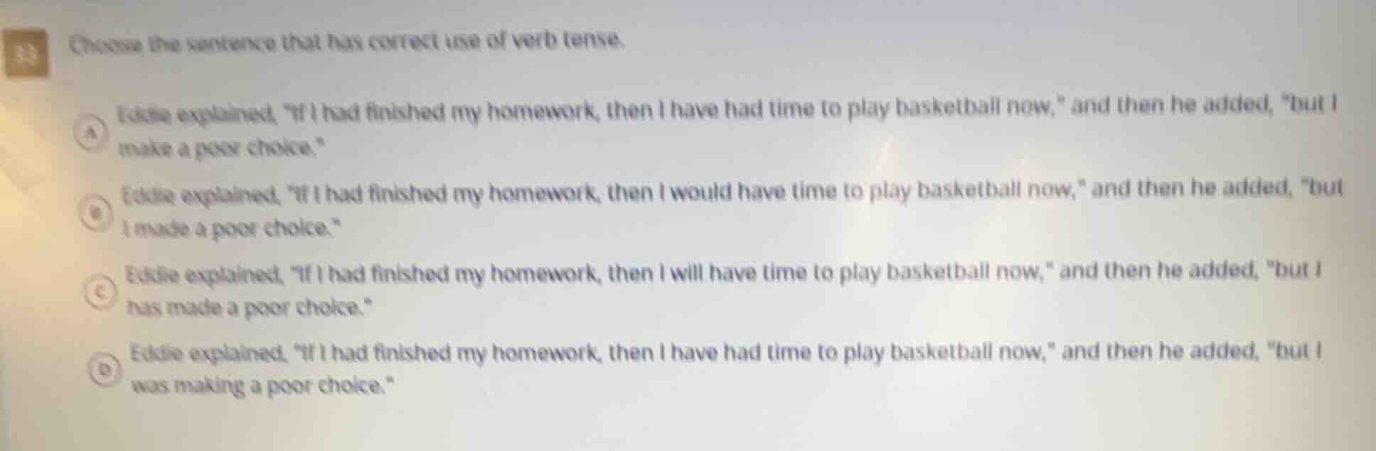 choose the sentence that has correct use of verb tense. a eddie explain…