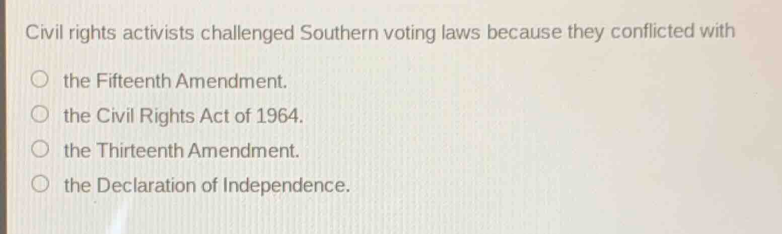 civil rights activists challenged southern voting laws because they con…
