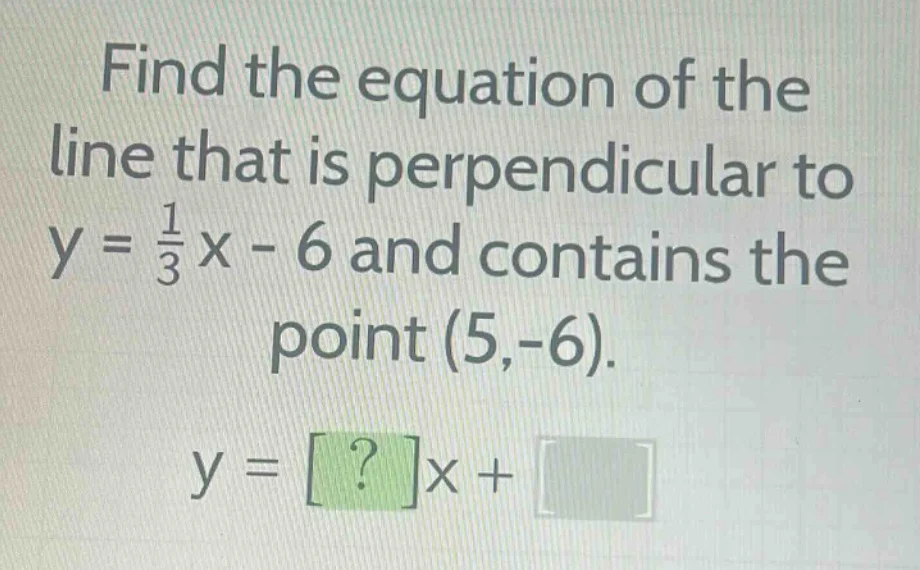 find the equation of the line that is perpendicular to $y = \\frac{1}{3…