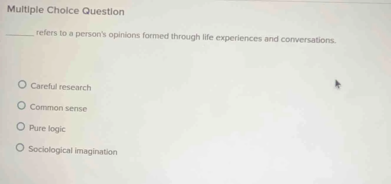 multiple choice question ______ refers to a persons opinions formed thr…