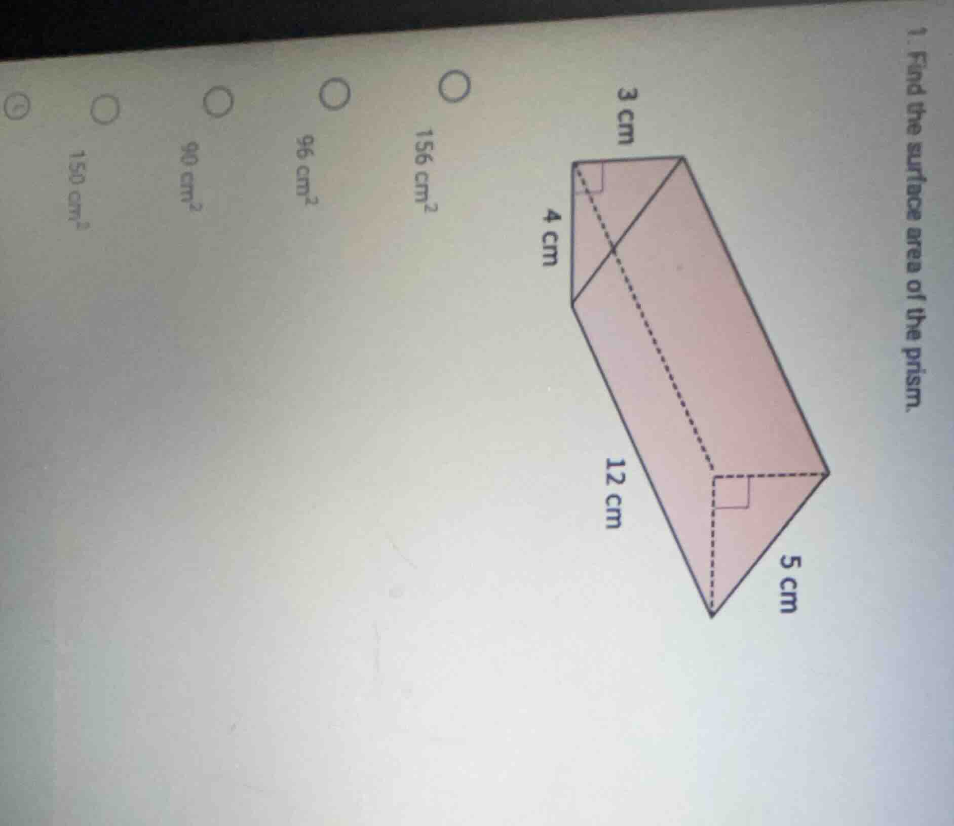 1. find the surface area of the prism. (options: 156 cm², 96 cm², 90 cm…