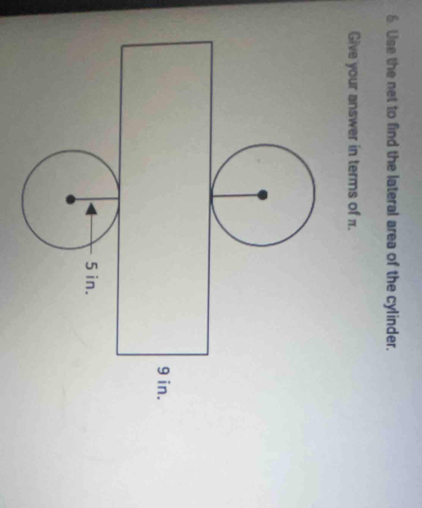 5. use the net to find the lateral area of the cylinder. give your answ…