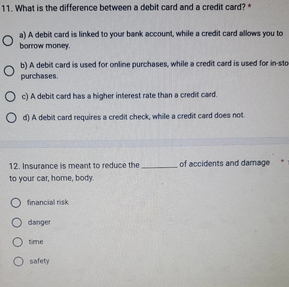 11. what is the difference between a debit card and a credit card? * a)…