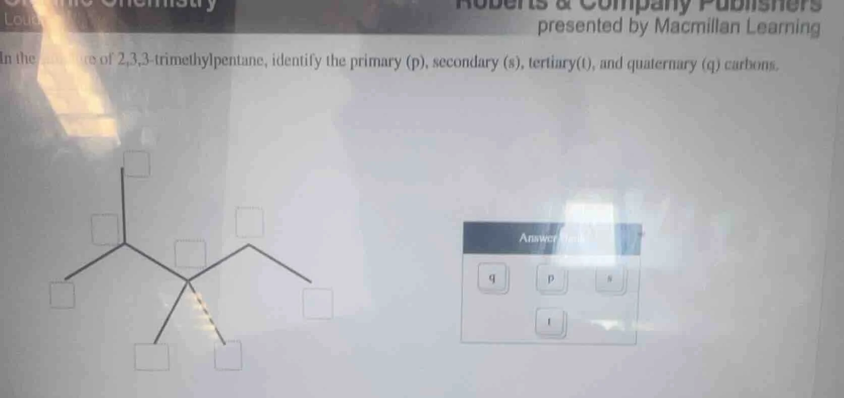 in the structure of 2,3,3 - trimethylpentane, identify the primary (p),…