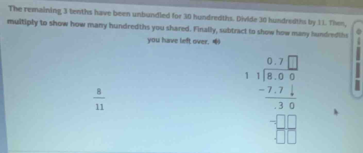 the remaining 3 tenths have been unbundled for 30 hundredths. divide 30…