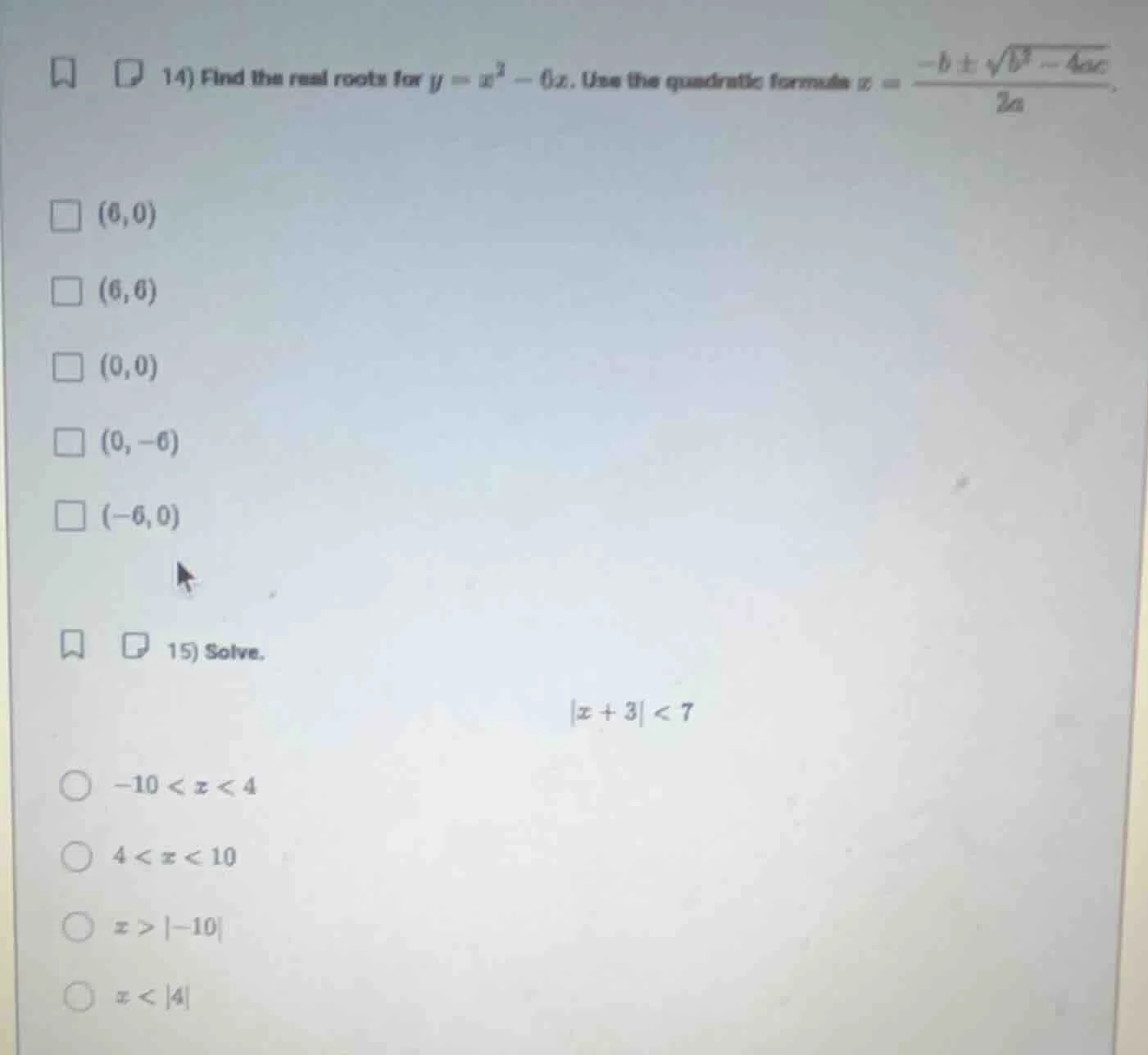 14) find the real roots for $y = x^2 - 6x$. use the quadratic formula $…