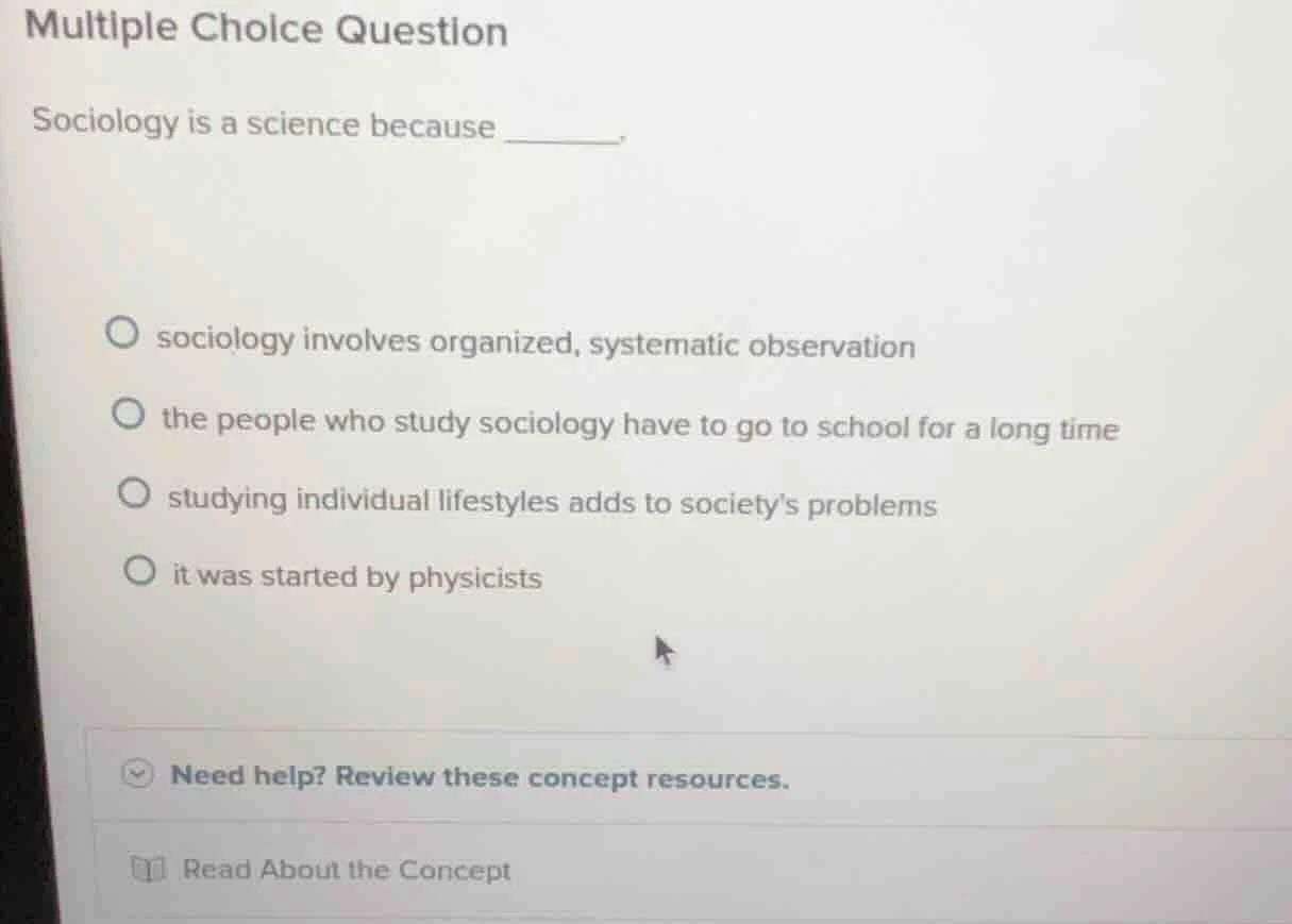 multiple choice question sociology is a science because ______. sociolo…