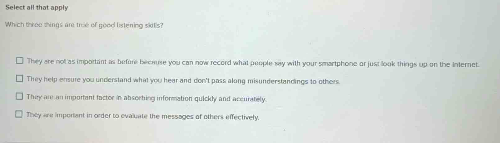 select all that apply which three things are true of good listening ski…