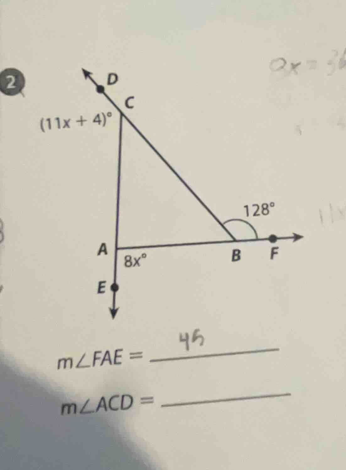 2 (11x + 4)° 128° 8x° m∠fae = 45 m∠acd =