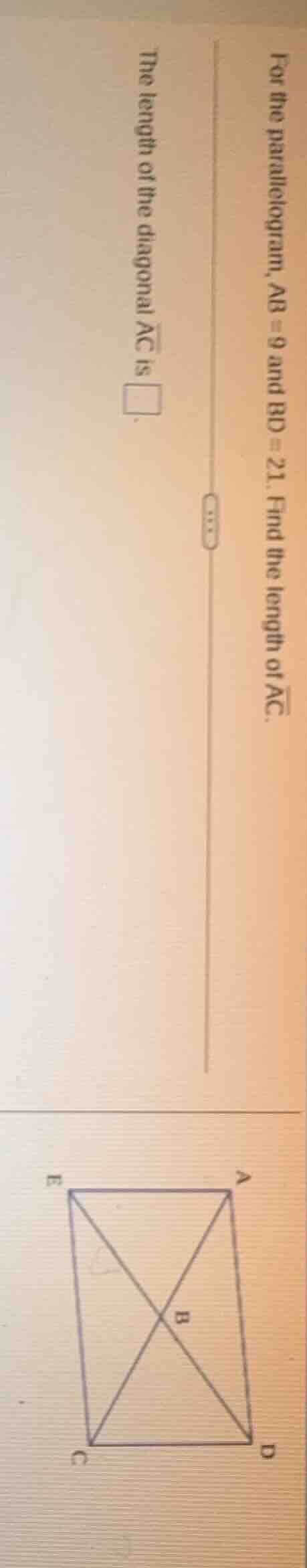 for the parallelogram, ( ab = 9 ) and ( bd = 21 ). find the length of (…