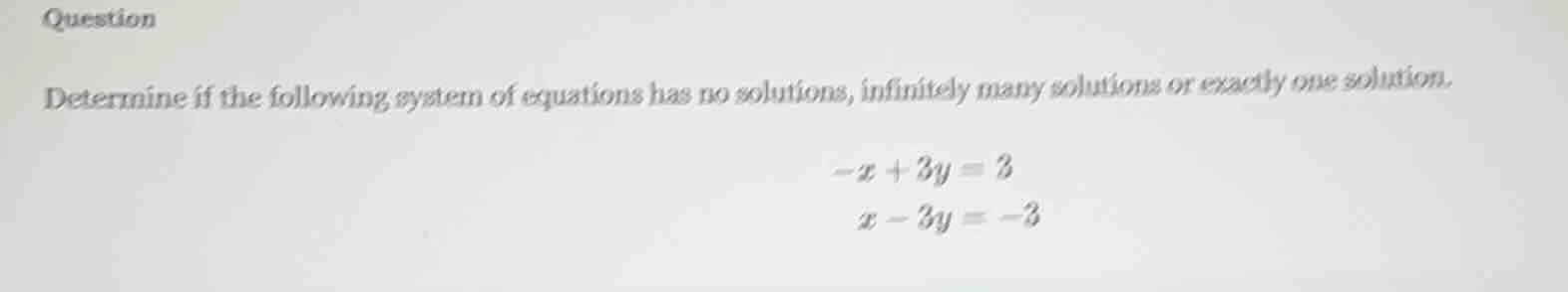 question determine if the following system of equations has no solution…