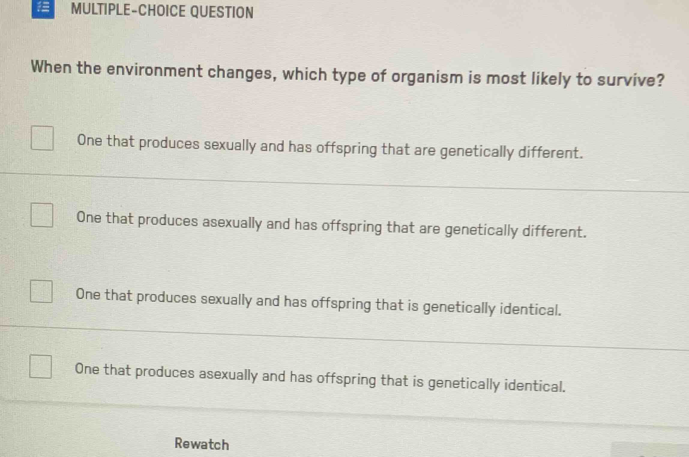 multiple-choice question when the environment changes, which type of or…