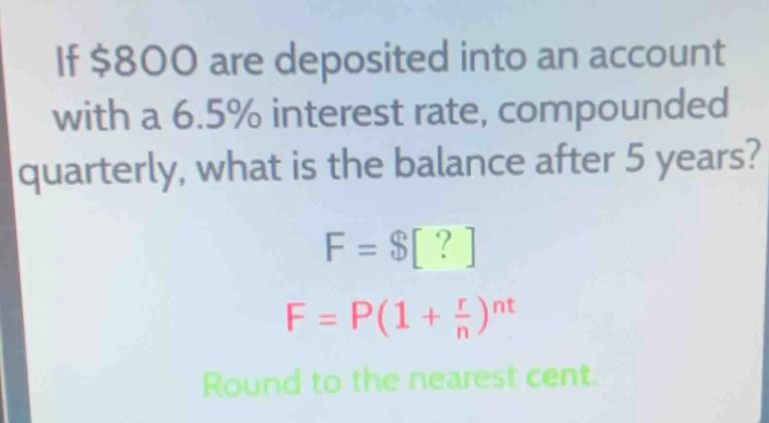 if $800 are deposited into an account with a 6.5% interest rate, compou…