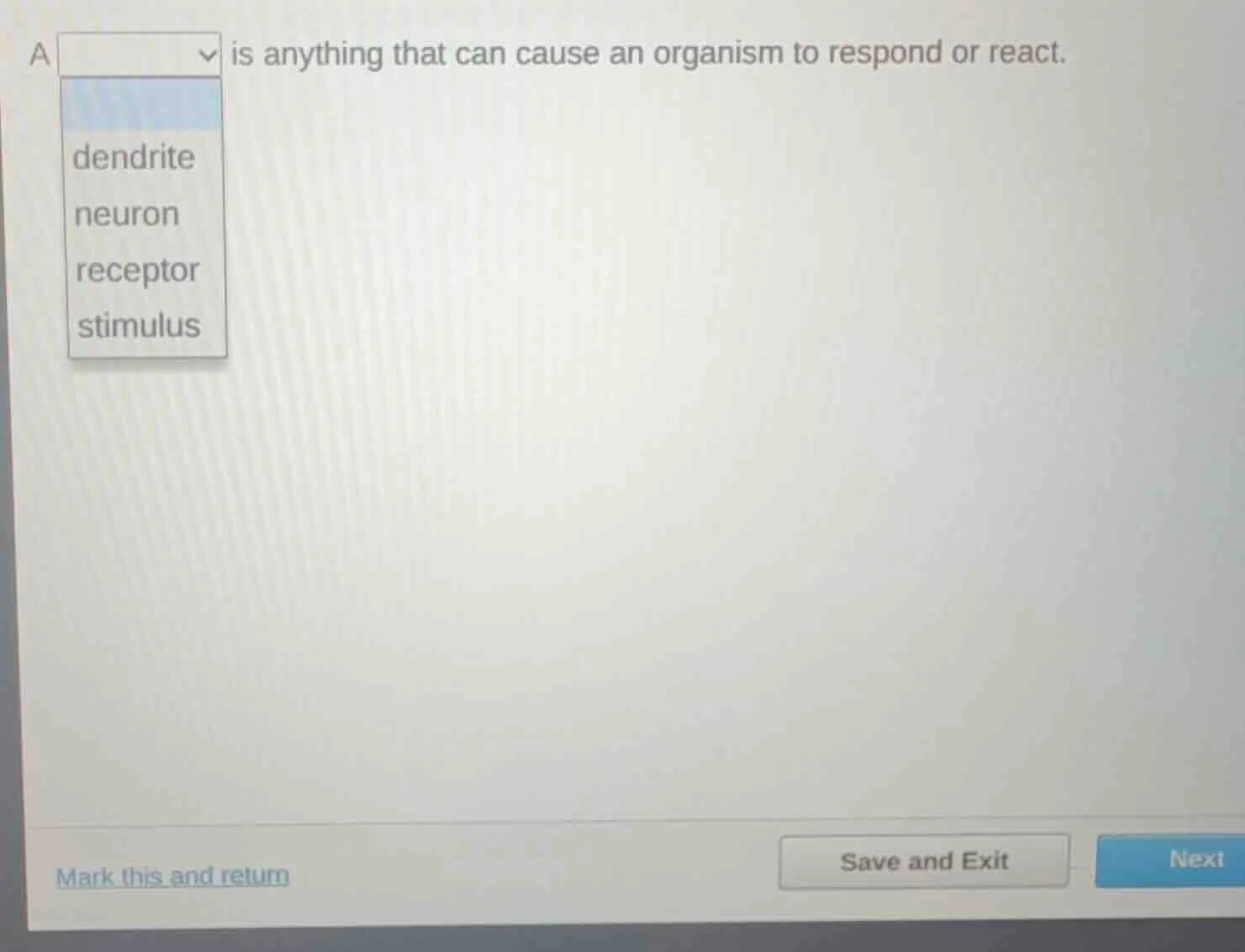 a dropdown (with options: dendrite, neuron, receptor, stimulus) is anyt…
