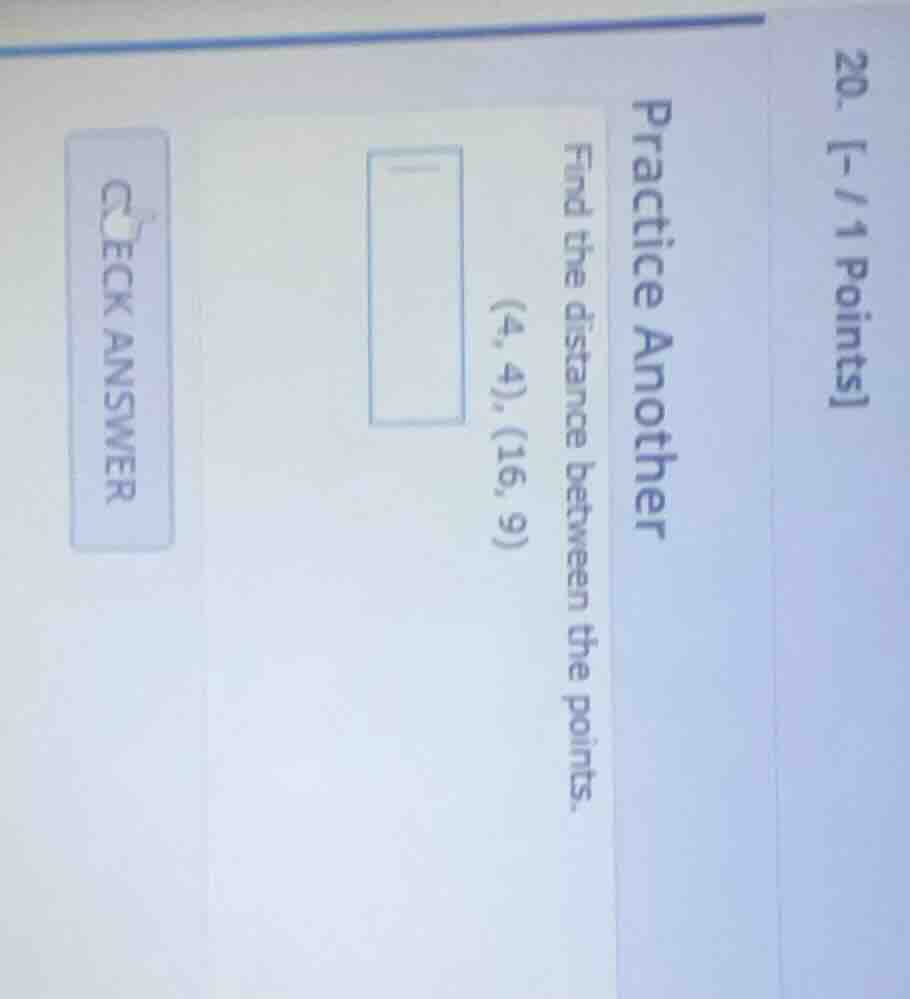 20. - / 1 points practice another find the distance between the points …