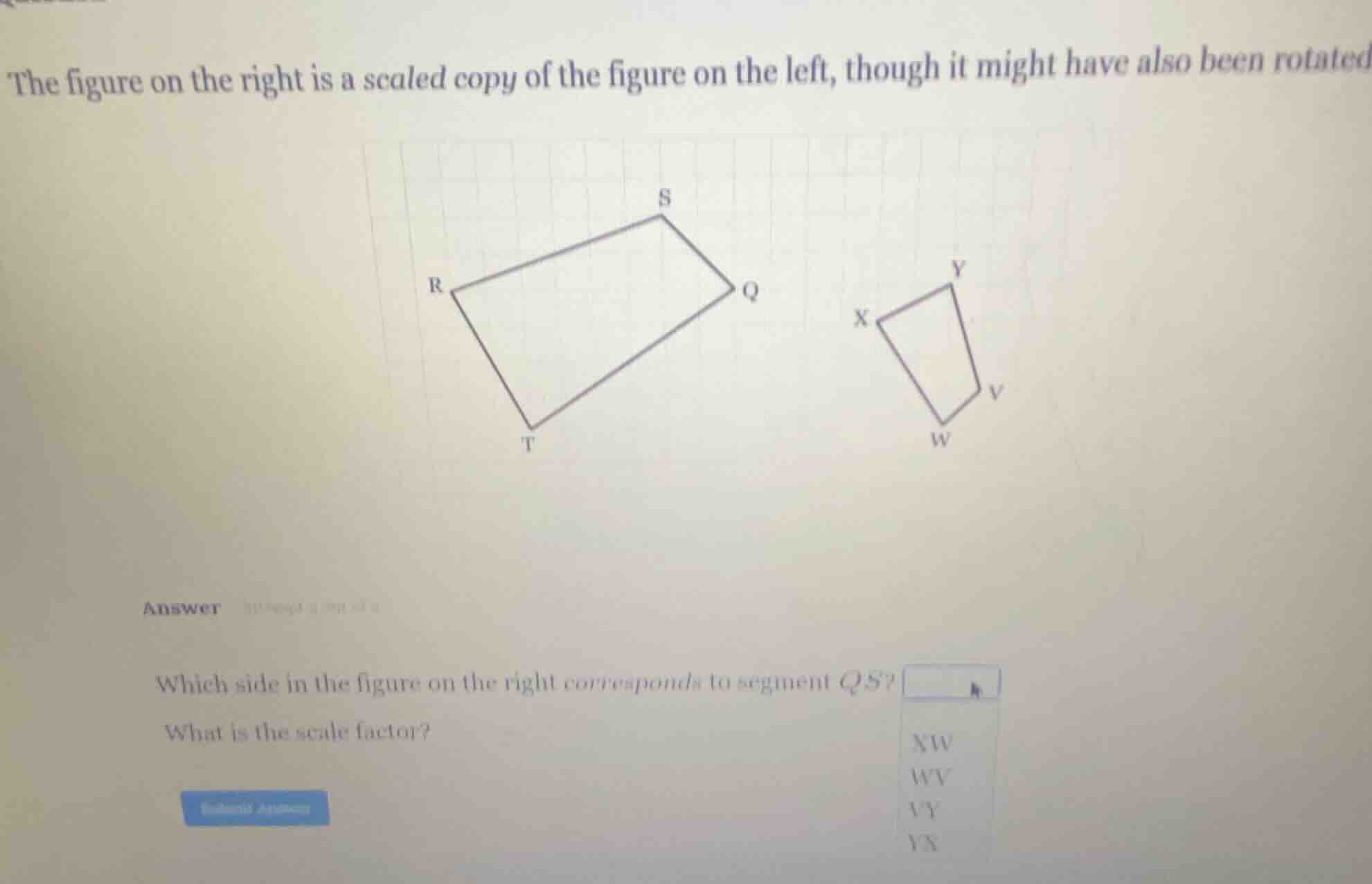 the figure on the right is a scaled copy of the figure on the left, tho…