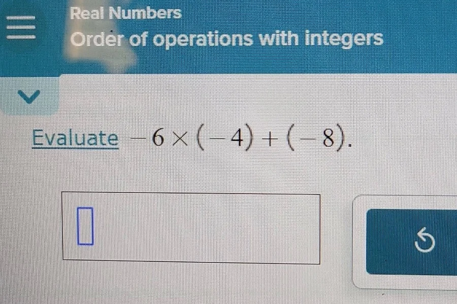 real numbers order of operations with integers evaluate $-6 \\times (-4…