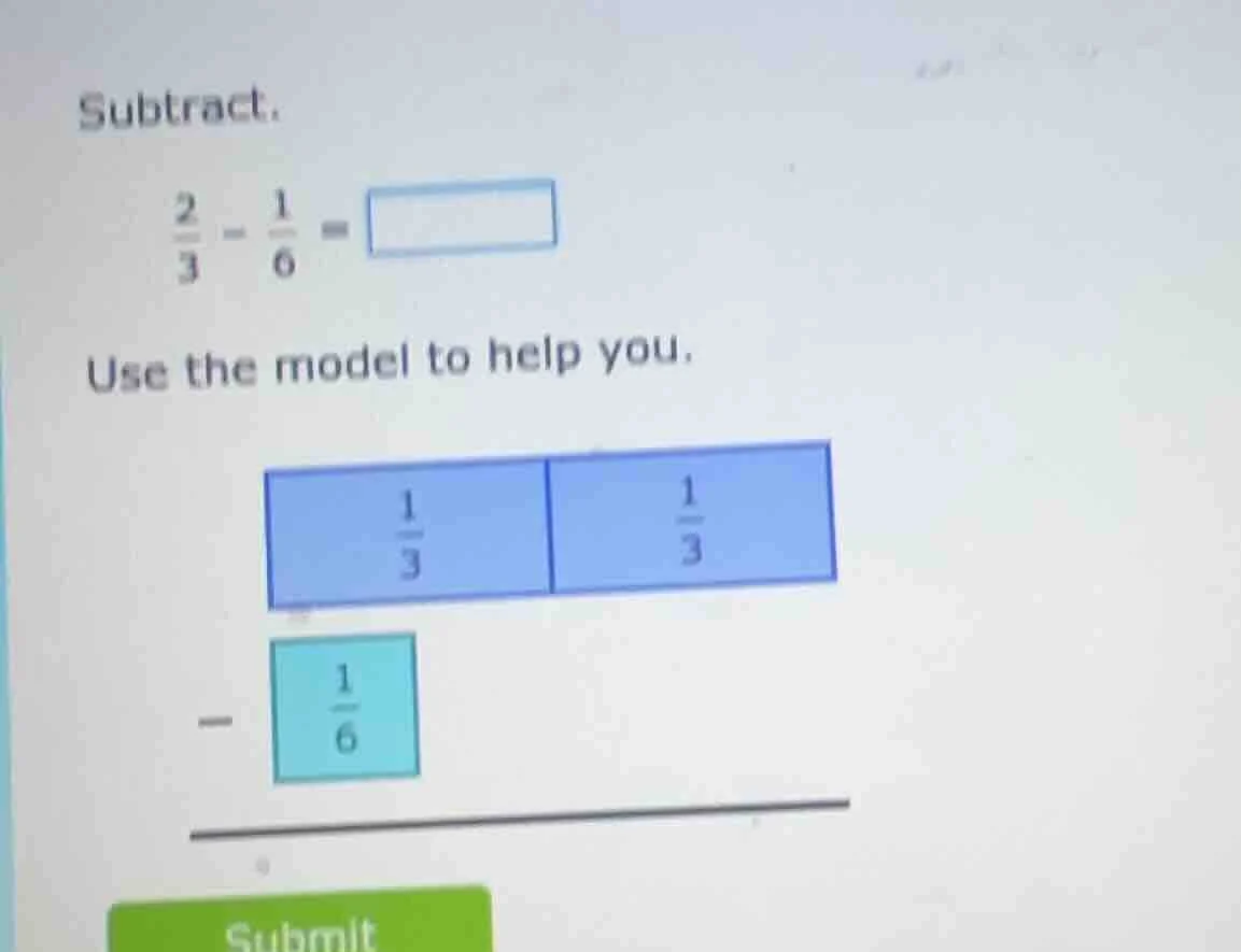 subtract. \\(\\frac{2}{3} - \\frac{1}{6} = \\square\\) use the model to…